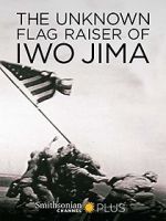Watch The Unknown Flag Raiser of Iwo Jima Online Putlocker