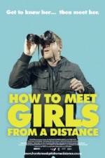 Watch How to Meet Girls from a Distance Putlocker