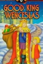 Watch Good King Wenceslas Putlocker