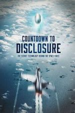 Watch Countdown to Disclosure: The Secret Technology Behind the Space Force (TV Special 2021) Online Putlocker