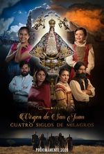 Watch Our Lady of San Juan, Four Centuries of Miracles Online Putlocker
