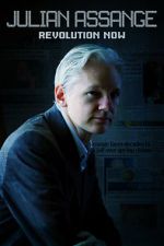 Watch Julian Assange: Revolution Now Online Putlocker