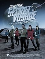 Watch Star Trek Secret Voyage: Whose Birth These Triumphs Are Online Putlocker