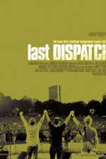 Watch The Last Dispatch Putlocker