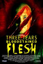 Watch Three Tears on Bloodstained Flesh Online Putlocker