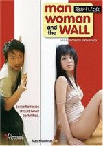 Watch Man, Woman and the Wall Online Putlocker