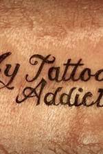 Watch My Tattoo Addiction Putlocker