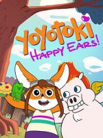 Watch Yoyotoki: Happy Ears (TV Short 2015) Online Putlocker