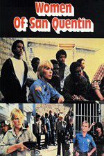 Watch Women of San Quentin Putlocker