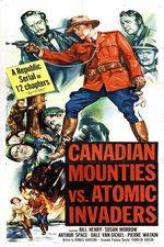 Watch Canadian Mounties vs. Atomic Invaders Online Putlocker