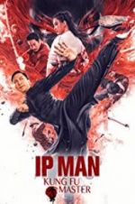 Watch Ip Man: Kung Fu Master Online Putlocker