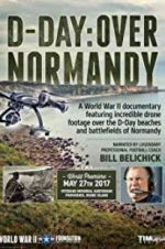 Watch D-Day: Over Normandy Narrated by Bill Belichick Putlocker