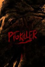 Watch Pig Killer Online Putlocker