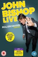 Watch John Bishop Live - Rollercoaster Online Putlocker