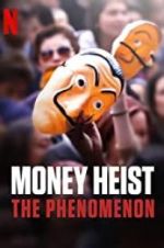Watch Money Heist: The Phenomenon Online Putlocker