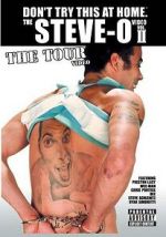 Watch The Steve-O Video: Vol. II - The Tour Video Online Putlocker