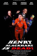 Watch Henry Blackhart Is Dead Putlocker