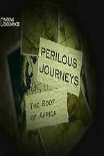 Watch National Geographic Perilous Journeys The Roof of Africa Putlocker