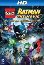 Watch Lego Batman: The Movie - DC Super Heroes Unite Online Putlocker