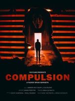 Watch Compulsion (Short 2017) Putlocker