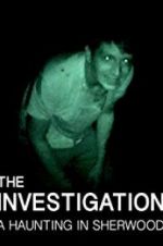 Watch The Investigation: A Haunting in Sherwood Putlocker