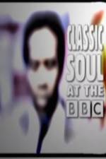 Watch Classic Soul at the BBC Putlocker