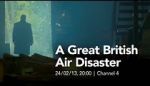 Watch A Great British Air Disaster Putlocker