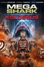 Watch Mega Shark vs. Kolossus Online Putlocker