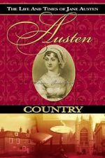 Watch Austen Country: The Life & Times of Jane Austen Online Putlocker