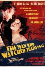 Watch The Man Who Watched Trains Go By Putlocker