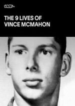Watch The Nine Lives of Vince McMahon Putlocker