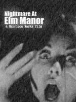 Watch Nightmare at Elm Manor Online Putlocker