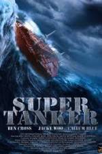 Watch Super Tanker Online Putlocker