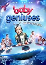 Watch Baby Geniuses and the Space Baby Online Putlocker