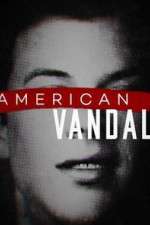 Watch American Vandal Putlocker