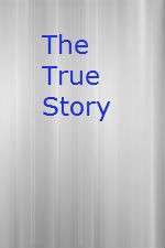 Watch The True Story Putlocker