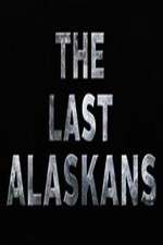 Watch The Last Alaskans Putlocker