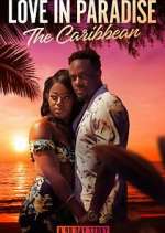 Watch Putlocker Love in Paradise: The Caribbean Online