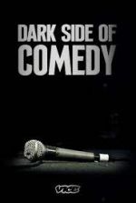 Watch Putlocker Dark Side of Comedy Online