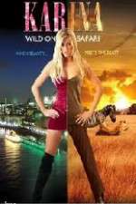 Watch Karina: Wild on Safari Putlocker