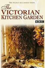 Watch The Victorian Kitchen Garden Putlocker