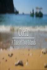 Watch Corfu: A Tale of Two Islands Putlocker