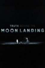 Watch Truth Behind the Moon Landing Putlocker