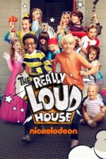 Watch The Really Loud House Putlocker