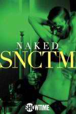 Watch Naked SNCTM Putlocker