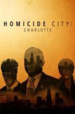 Watch Homicide City: Charlotte Putlocker