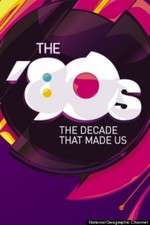 Watch The '80s: The Decade That Made Us Putlocker