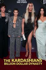 Watch Putlocker The Kardashians: Billion Dollar Dynasty Online