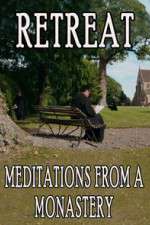Watch Retreat Meditations from a Monastery Putlocker