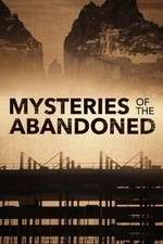 Watch Mysteries of the Abandoned Putlocker